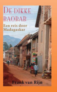 De dikke Baobab: fietsreis door Madagaskar